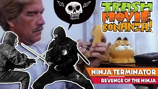 NINJA SCHLOCK! Revenge of the Ninja & Ninja Terminator - Trash Movie Bonanza 4