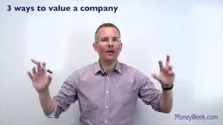 3 ways to value a company - MoneyWeek Investment Tutorials