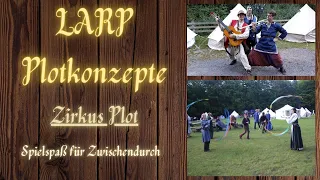 Larp Plot Konzepte - Zirkus Plot