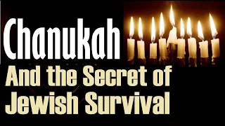 HANUKKAH - CHANUKAH: And the Secret of Jewish Survival – Rabbi Michael Skobac – Jews for Judaism