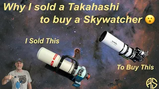 Why I swapped a Takahashi for a Skywatcher….😮😮