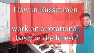 How in Russia men work on logging in the forest Lifes and work in Russia loggers - RussianBlog-38