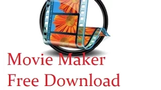 Download Movie Maker Without Windows Essentials- For Windows 7,8,10.