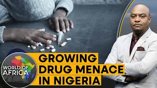 Growing drug menace in Nigeria | Addiction among the youth is prevalent | World of Africa