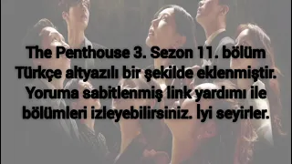 The Penthouse 3. Sezon 11. Bölüm Türkçe Altyazılı | Linkler yoruma sabitlenmiştir.