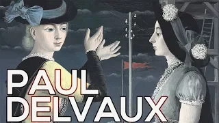 Paul Delvaux: A collection of 233 works (HD)