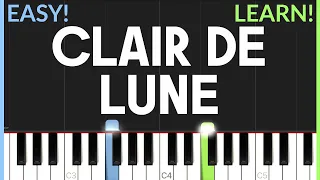 Clair De Lune - Claude Debussy | EASY Piano Tutorial