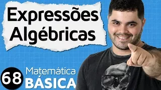 🔴 EXPRESSÕES ALGÉBRICAS E VALOR NUMÉRICO 👉🏻 Introdução ao Cálculo Algébrico Álgebra Básica | MAB #68