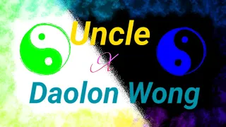 Uncle x Daolon Wong - Edit (Take it Slow)