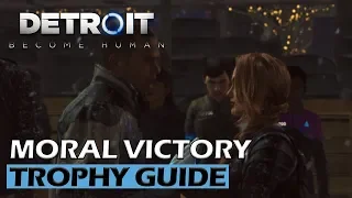 Detroit Become Human - Moral Victory Trophy Guide