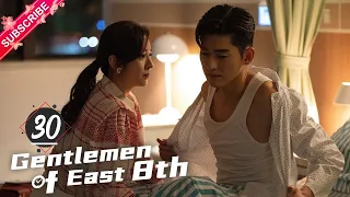 【Multi-sub】Gentlemen of East 8th EP30 | Zhang Han, Wang Xiao Chen, Du Chun | Fresh Drama