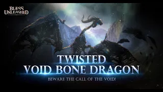 Bless Unleashed PC | NEW Twisted Bone Dragon!!