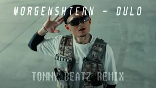 MORGENSHTERN - ДУЛО (Tonny Beatz Remix)