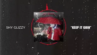 Shy Glizzy - Keep It Going [Official Audio]