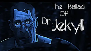 THE BALLAD OF DR JEKYLL | EMESIS BLUE EDIT