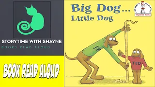 Big Dog ... Little Dog - Picture book read aloud