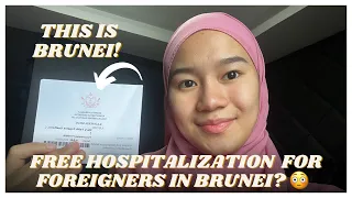 FREE HOSPITALIZATION FOR FILIPINOS?! | Brunei Darussalam