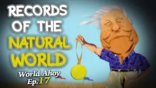 Records of the natural world | World Ahoy 1x17
