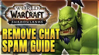 WoW: How to Remove Chat Spam - Addon Spotlight Guide