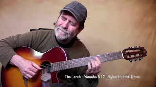 Tim Lerch - Yamaha NTX1 Demo - A FANTASTIC  low priced Nylon String