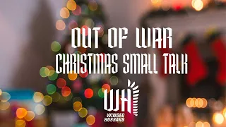 Out of war #2 Christmas small talk