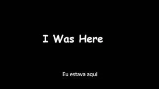 I Was Here legendado