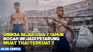 Disiksa Sejak Usia 7 Tahun Bocah ini Jadi Petarung Muay Thai Mematikan! alur cerita film