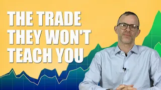 The Trade They Won’t Teach You