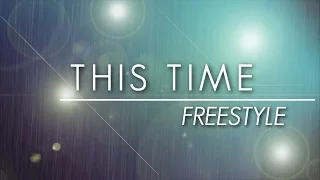 Freestyle — This Time (Official Lyric Video)