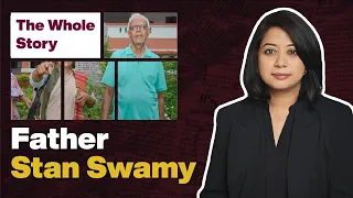 The Whole Story: Father Stan Swamy - 06 July, 2021