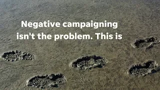 Negative campaigning isn't the problem. This is