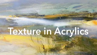 The Power of Texture - 2 Proven Techniques for Acrylic Landscape Paintings