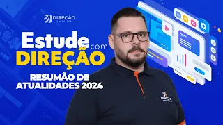 REDAÇÃO CONCURSOS PÚBLICOS: RESUMÃO DE ATUALIDADES 2024 (Heitor Ferreira)