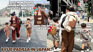 KYLIE PADILLA IN JAPAN KASAMA ANG KANYANG SISTERS❤️ SOLO MOM TRAVEL MAHIRAP MAN PERO KINAYA NI KYLIE