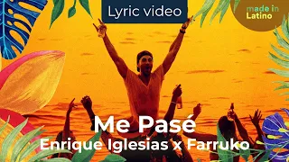 Enrique Iglesias, Farruko - Me pasé | #LaLetra Lyric Vídeo x Made in Latino