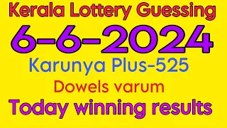 KERALA LOTTERY GUESSING-6-6-2024-Karunya Plus-525-KERALA RESULTS TODAY