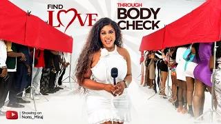 Episode 2: (NEW EDITION) FIND LOVE THROUGH BODY CHECK