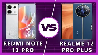 Realme 12 Pro Plus vs Redmi Note 13 Pro: EPIC Battle! Which Phone Reigns Supreme?