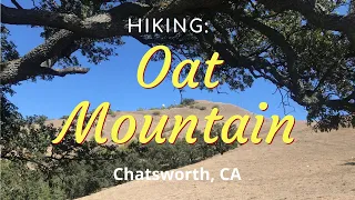 Hike #42N: Oat Mountain, Santa Susana Mountains, Chatsworth, CA (Narrative Version)