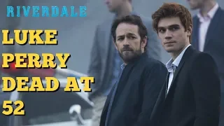 Riverdale Actor Luke Perry Sadly dies . Archies father.