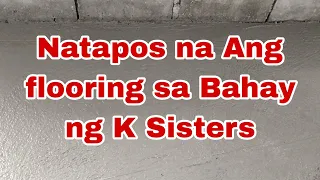 Natapos na Ang flooring sa Bahay ng K Sister's..