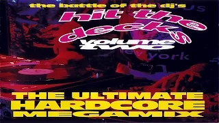 Hit The Decks Volume Two - Ultimate Hardcore Megamix - The Battle Of The DJ's [1992]