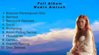 Kumpulan Lagu Nadin Amizah - 10 Playlist Terbaik || Full Album Lagu Top 2023