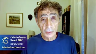 Normal Responses to Abnormal Circumstances | Dr. Gabor Maté | Collective Trauma Summit