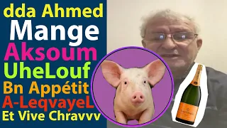 Ahmed Aberkane Mange Aksoum UḥeLLouf Bonne Appétit A-LeqvayeL Et Vive Chravvv 🍾🤣