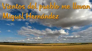 Vientos del pueblo me llevan - Miguel Hernández