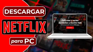 💻 Cómo Descargar Netflix En PC: Guía Paso A Paso 2023