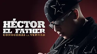 HECTOR EL FATHER LA PELICULA / CONOCERÁS LA VERDAD