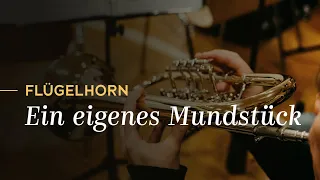 Das Flügelhornmundstück