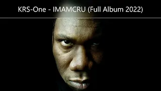 KRS-ONE - IMAMCRU (Full Album 2022)